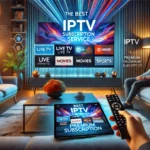 best iptv subscription