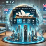 best iptv subscription australia 2025